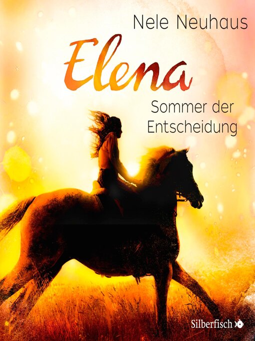 Title details for Elena – Ein Leben für Pferde 2 by Nele Neuhaus - Available